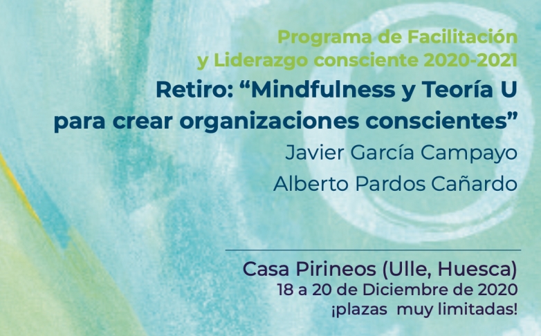 Retiro Mindfulness y Teoría U para crear organizaciones y comunidades conscientes