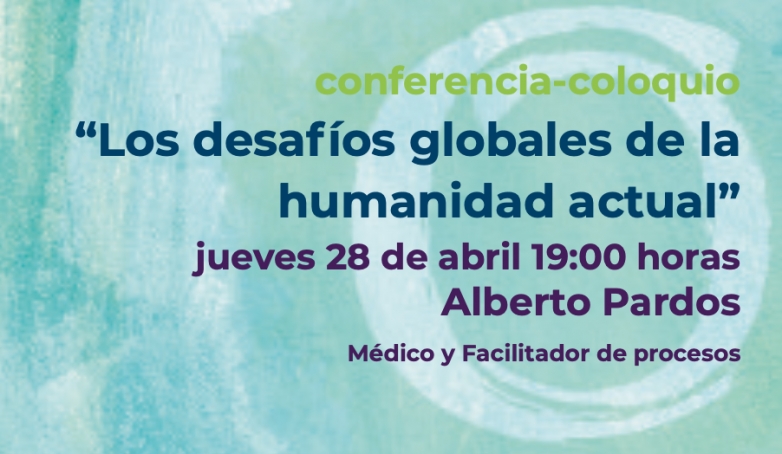 Conferencia-coloquio: “Desafíos globales de la humanidad actual”